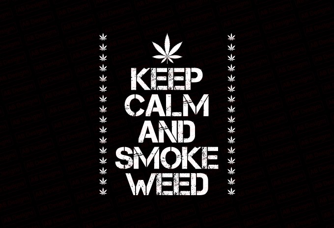 Keep Calm And Smoke Weed T-shirt Design design preview 1