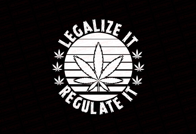 Legalize It Regulate It Tax It T-shirt Design — AI, EPS, PNG, SVG commercial use t-shirt design