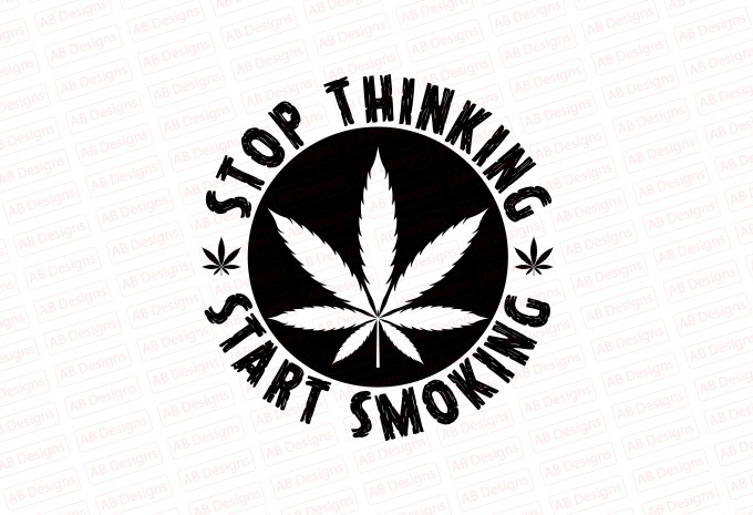 Stop Thinking Start Smoking T-shirt Design design preview 1