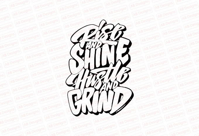 Rise and shine hustle and grind T-Shirt Design — AI, EPS, SVG, PNG commercial use t-shirt design