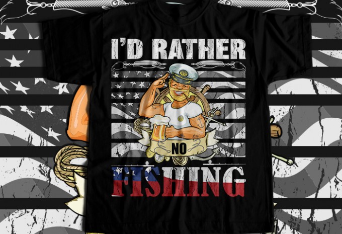 I'd rather no fishing T-shirt Design — EPS, SVG, PNG commercial use t-shirt design