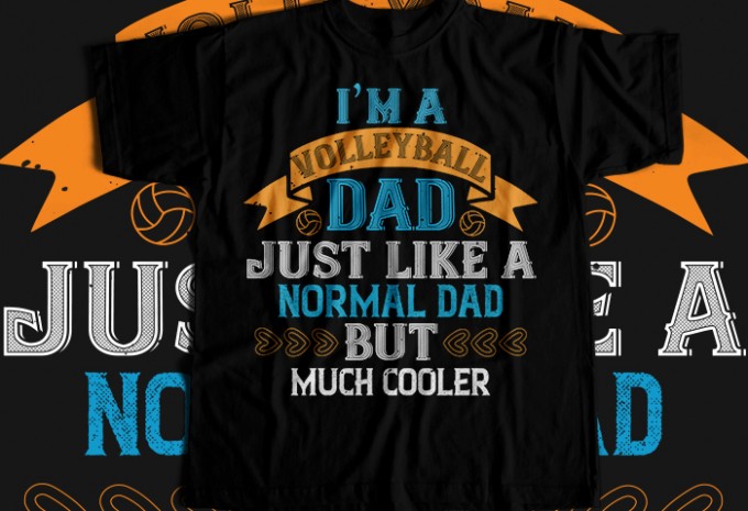 I'm avolleyball dad just like a normal dad T-shirt Design — PNG, SVG, EPS, AI commercial use t-shirt design