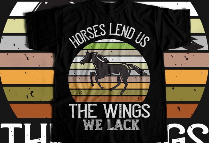 Horses lend us the wings we lack T-shirt Design — PNG, SVG, EPS, AI commercial use t-shirt design