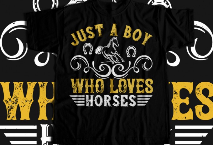 Just a boy who loves horses T-shirt Design — PNG, SVG, EPS, AI commercial use t-shirt design
