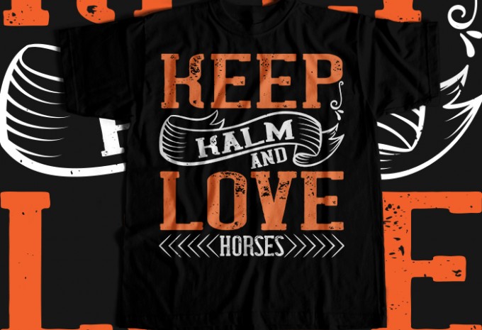 KEEP CALM AND LOVE HORSES T-shirt Design — PNG, SVG, EPS, AI commercial use t-shirt design