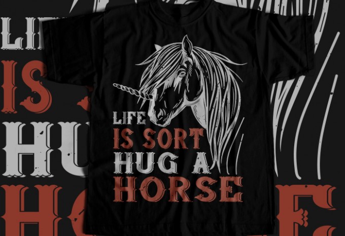 Life is sort hug a horse T-shirt Design — PNG, SVG, EPS, AI commercial use t-shirt design