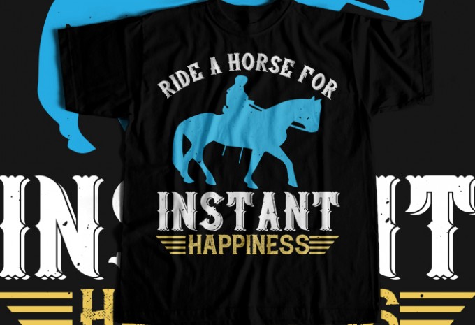 Ride a horse for instant happiness T-shirt Design — PNG, SVG, EPS, AI commercial use t-shirt design