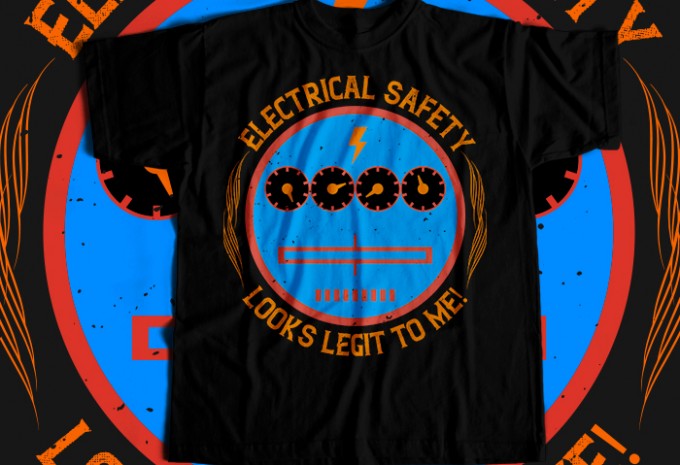 Electrical safety looks legit to me! T-shirt Design — PNG, SVG, EPS, AI commercial use t-shirt design