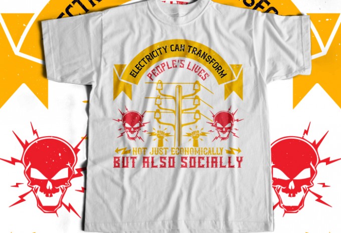 Electricity can transfrom people's lives not just economically but also socially T-shirt Design — PNG, SVG, EPS, AI commercial use t-shirt design