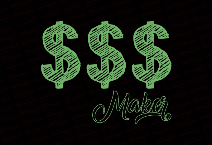$$$ maker, Money maker T-Shirt Design design preview 1