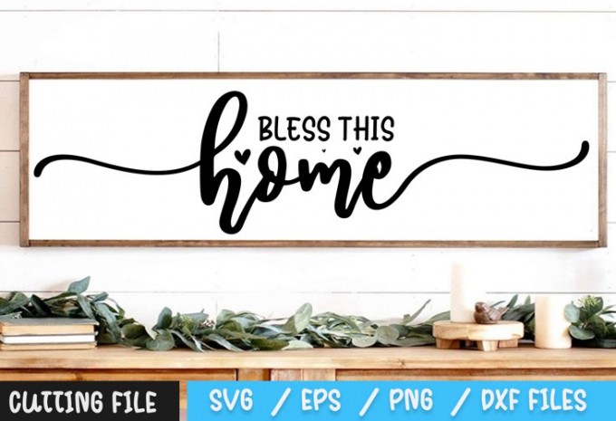 Bless This Home SVG — EPS, SVG, PNG, DXF commercial use t-shirt design