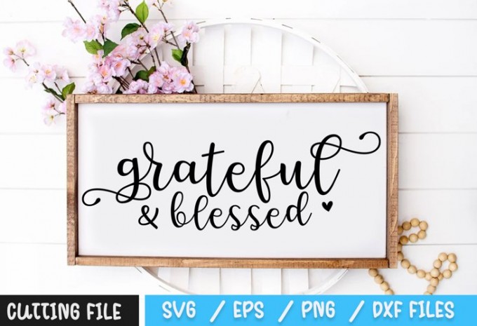 Grateful & Blessed SVG — EPS, SVG, PNG, DXF commercial use t-shirt design
