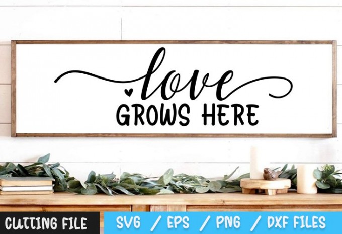 Love Grows Here SVG — EPS, SVG, PNG, DXF commercial use t-shirt design