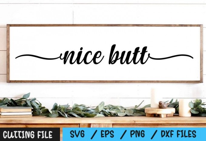 Nice Butt SVG — EPS, SVG, PNG, DXF commercial use t-shirt design