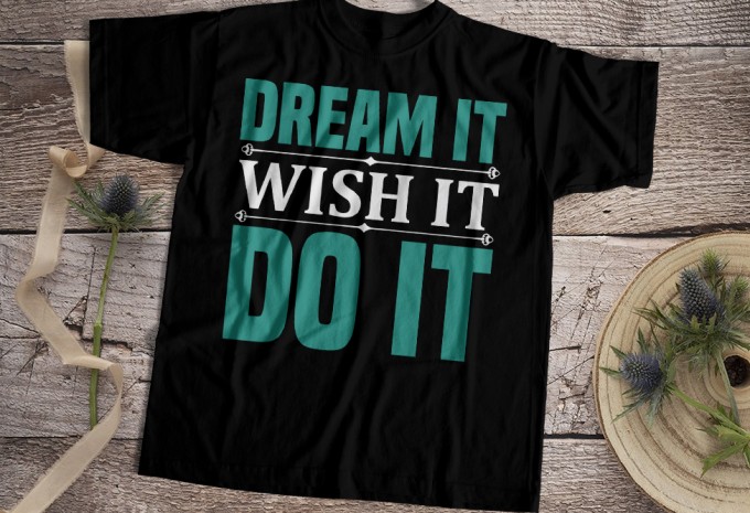 Dream it — AI, EPS, PNG commercial use t-shirt design