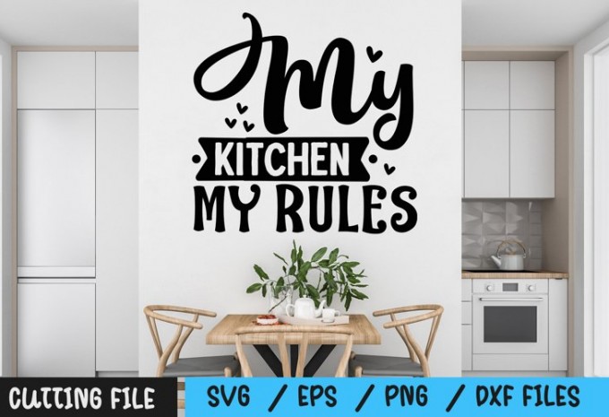 My Kitchen My Rules svg (2)