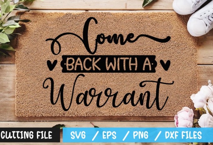 Come Back With A Warrant SVG