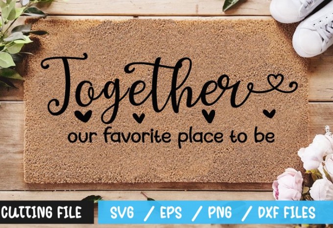 Together our favorite place to be SVG
