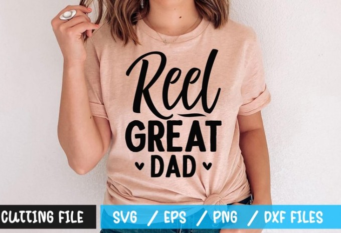 Reel great dad t-shirt design — EPS, SVG, PNG, DXF commercial use t-shirt design