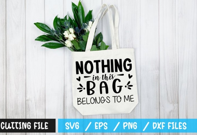 Nothing in this bag belongs to me SVG