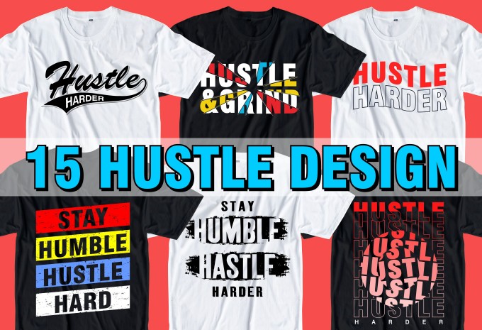 15 hustle motivational quotes svg t shirt design bundle — AI, EPS, SVG, PNG commercial use t-shirt design