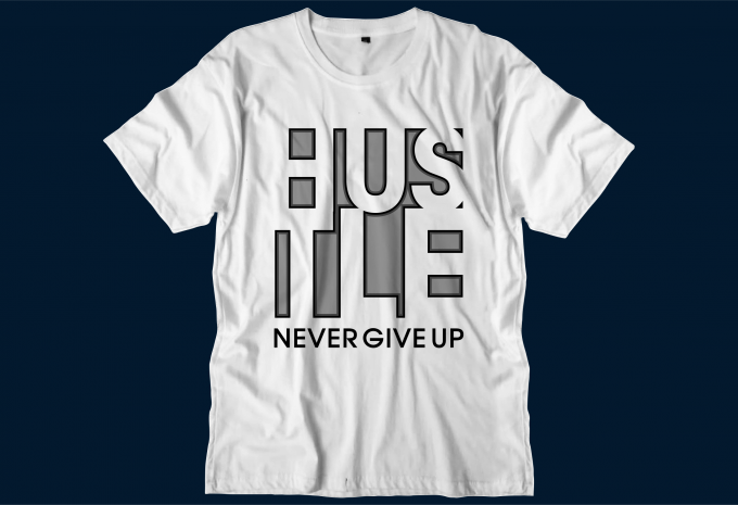 hustle motivational inspirational quotes svg t shirt design bundle