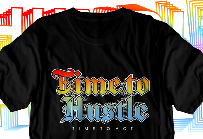 hustle motivational inspirational quotes svg t shirt design bundle