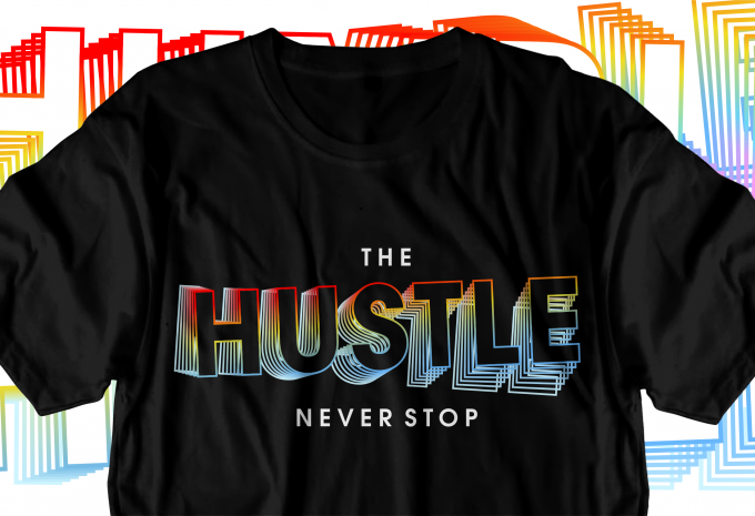 hustle motivational inspirational quotes svg t shirt design bundle