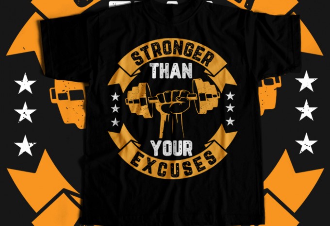 Stronger Than Your Excuses T-shirt Design design preview 1