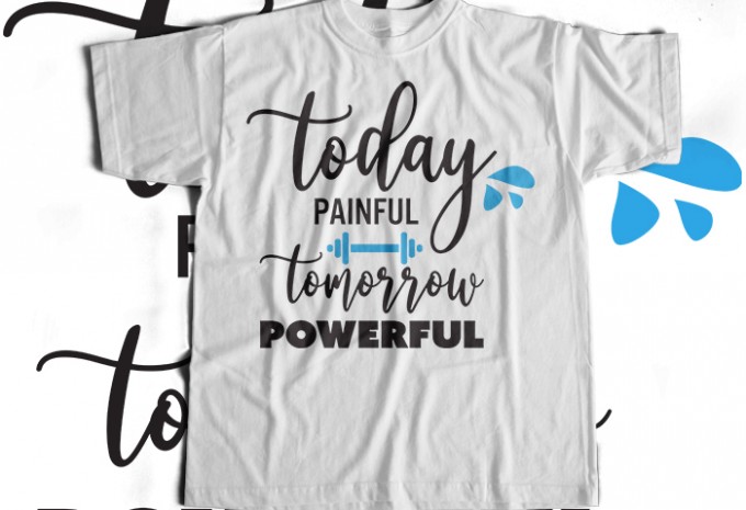 Today Painful Tomorrow Powerful T-shirt Design design preview 1
