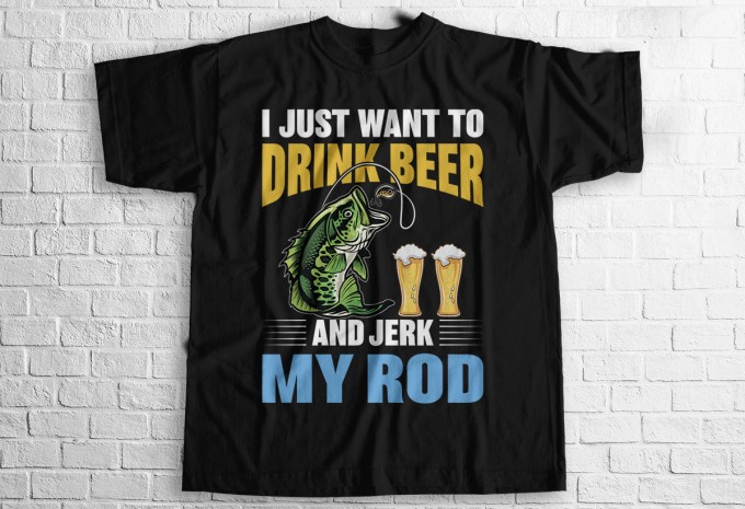 I Just Want To Drink Beer And Jerk My Rod — EPS, SVG, PNG commercial use t-shirt design