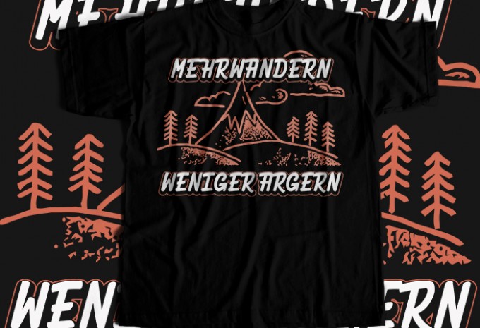 Mehrwandern weniger argern T-shirt Design