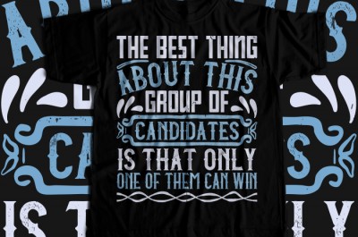 The best thing about this group of candidates is that only one of them can win T-shirt Design