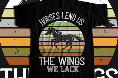 Horses lend us the wings we lack T-shirt Design
