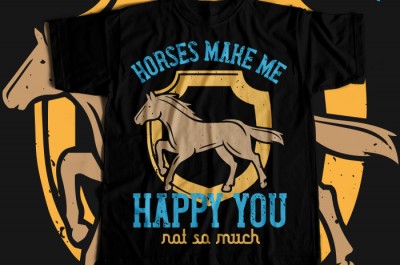 Horses make me happy you, not so much T-shirt Design