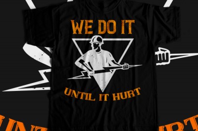 We do it untill it hurt T-shirt Design