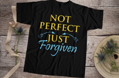 Not Perfect Just Forgiven T-Shirt Design
