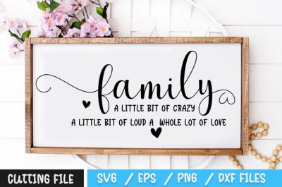 Family A Little Bit of Crazy A Little Bit of Loud Svg