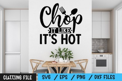 Chop it like its hot svg