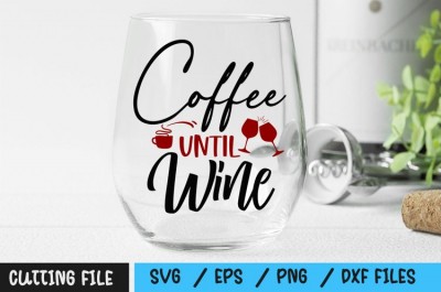 Coffee Until Wine