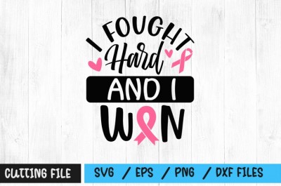 I Fought Hard And I Won SVG