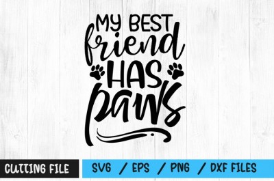 My best friend has paws SVG