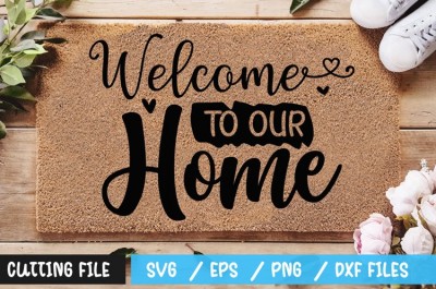 Welcome To Our Home SVG