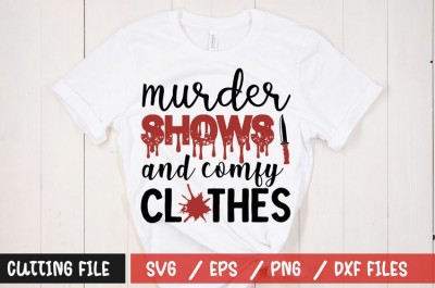 Murder shows and comfy clothes t-shirt design