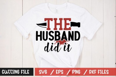 The husband did it t-shirt design