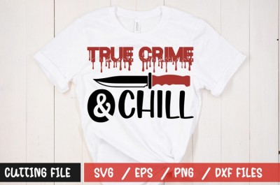 True crime & chill t-shirt design