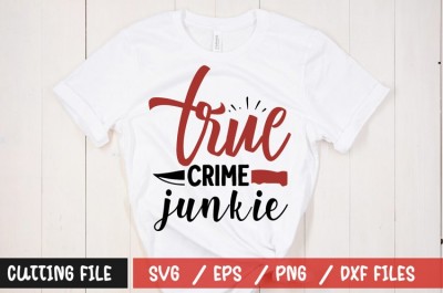 True crime junkie t-shirt design