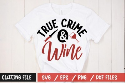 True crime & wine t-shirt design