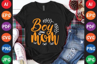 Boy Mom - Mom-Mother's T-shirt And SVG Design