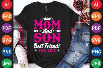 Mom And Son Best Friends For Life - Mom-Mother's T-shirt And SVG Design